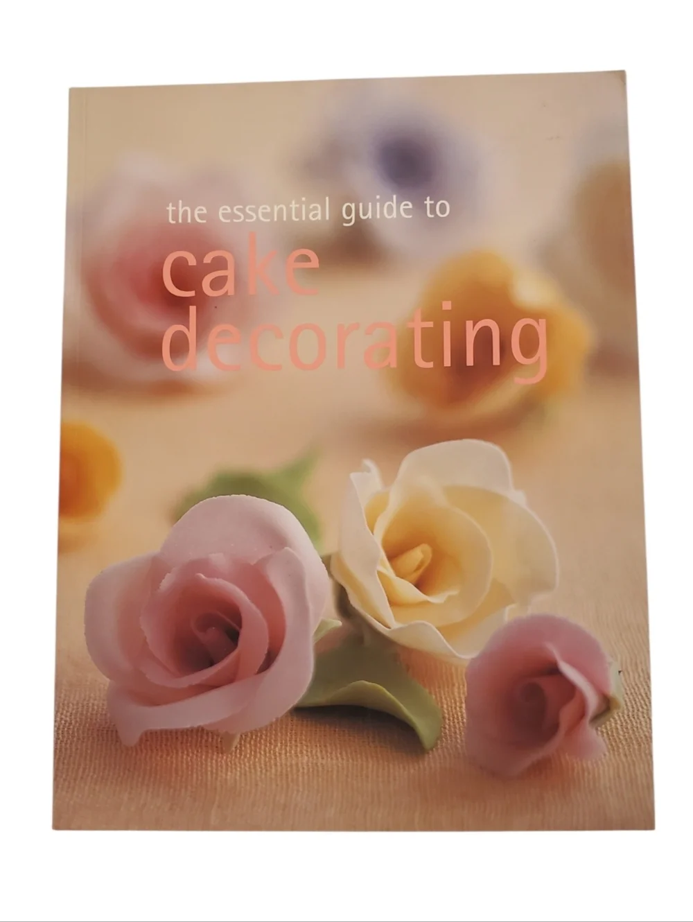 🟢 The Essential Guide to Cake Decorating Cookbook by Jane Price Murdoch Books